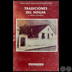 TRADICIONES DEL HOGAR  y otros escritos - Autora:TERESA LAMAS CARSIMO DE RODRGUEZ ALCAL - Ao 1997
